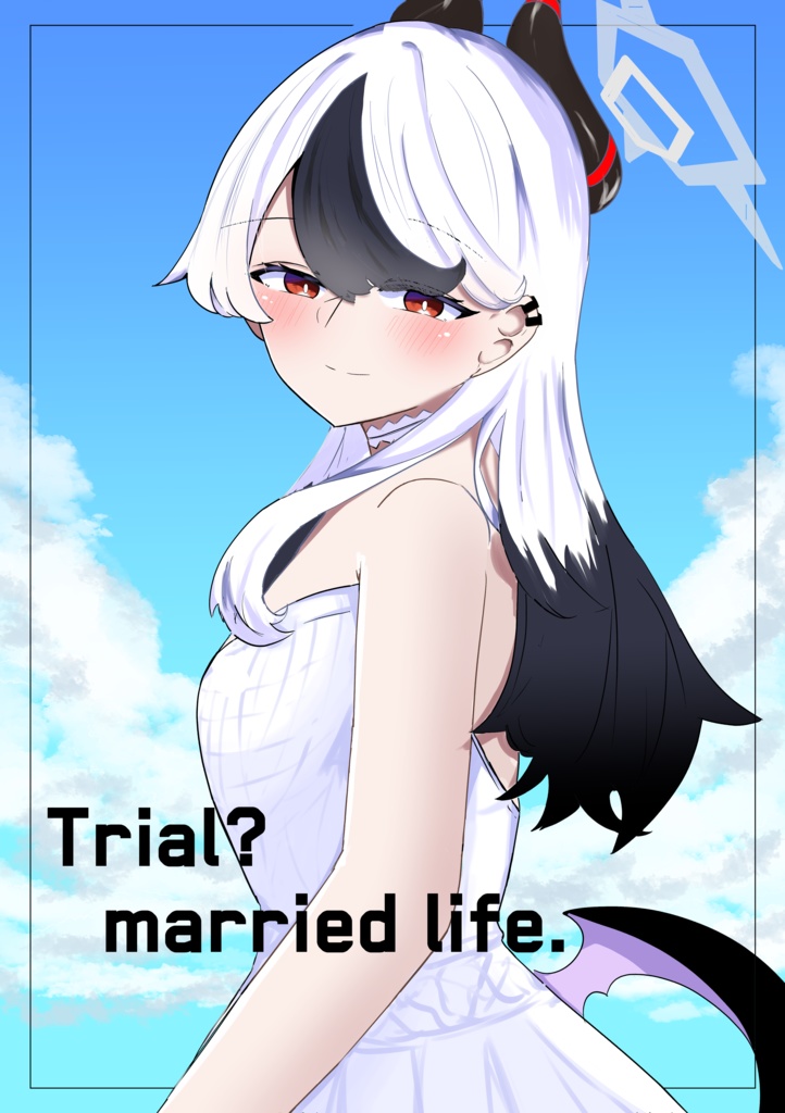 trial？married life.