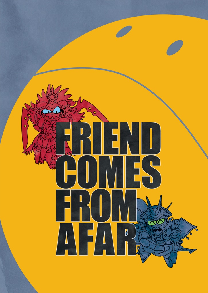 Friend Comes from Afar