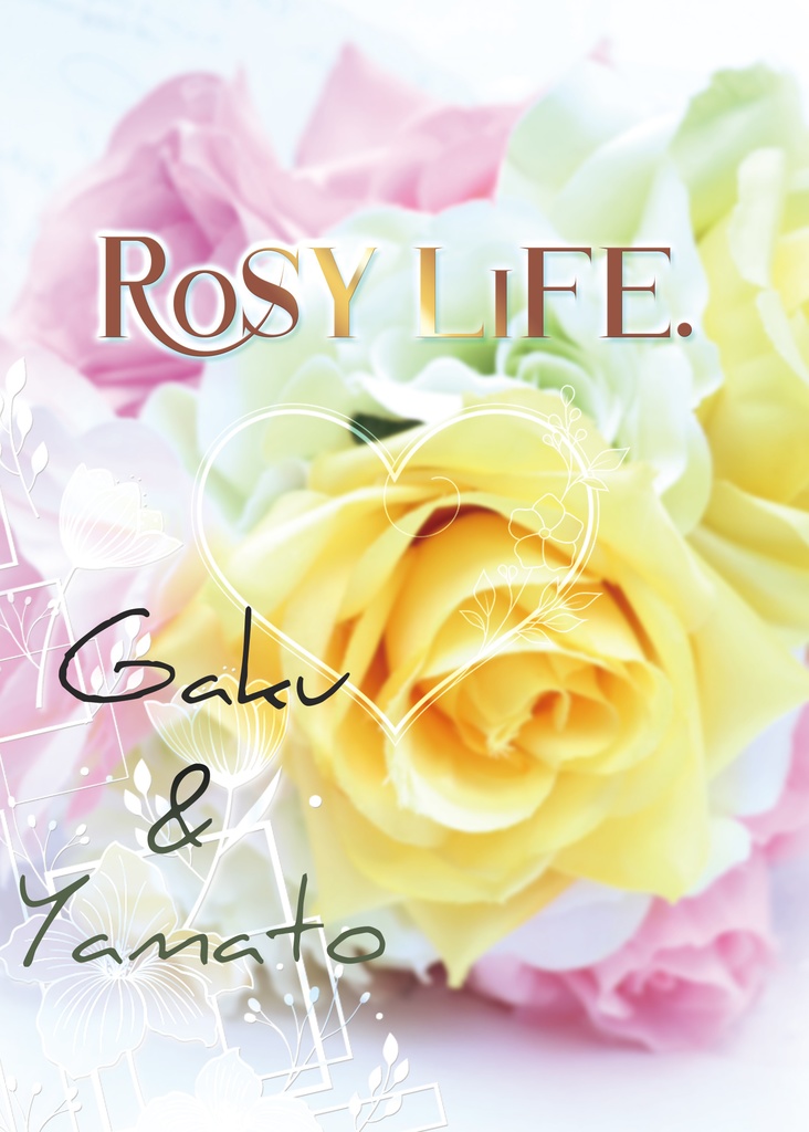 ROSY LiFE.