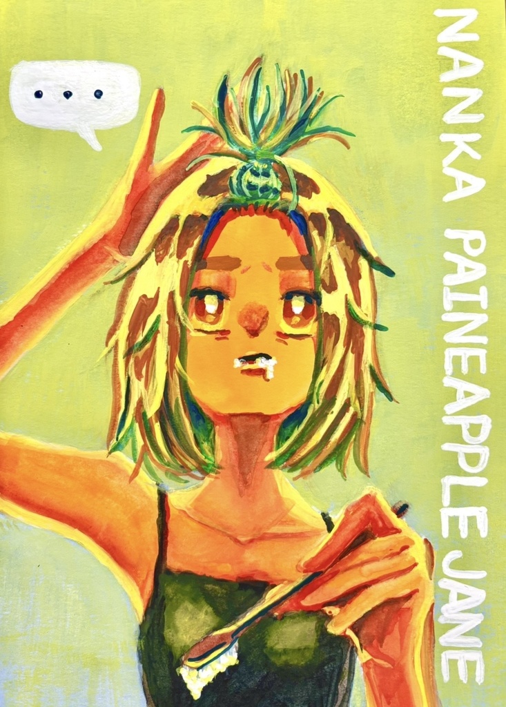 NANKA PINEAPPLE JANE?