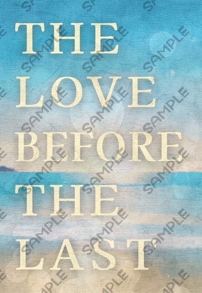 THE LOVE BEFORE THE LAST