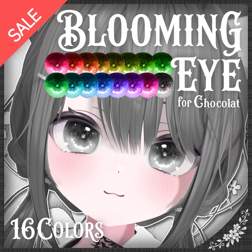 :.*✿ BLOOMING EYE ✿*.: - 16colors【for Chocolat】