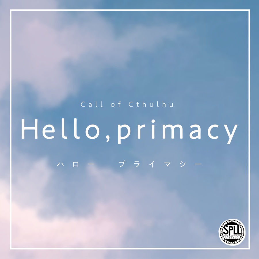 【CoC 6th】Hello,primacy【SPLL:E192783】