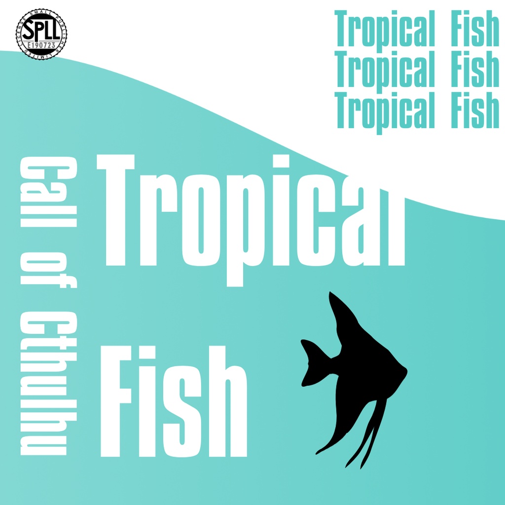 【CoC6】Tropical Fish【SPLL:E190723】