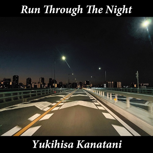 Yukihisa Kanatani『Run Through The Night』（宅急便：送料別）