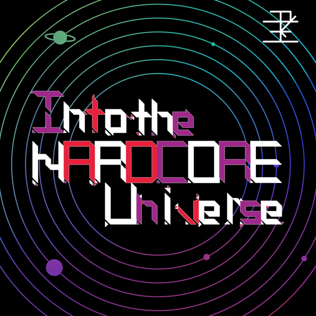 Into the HARDCORE Univese (DL版)