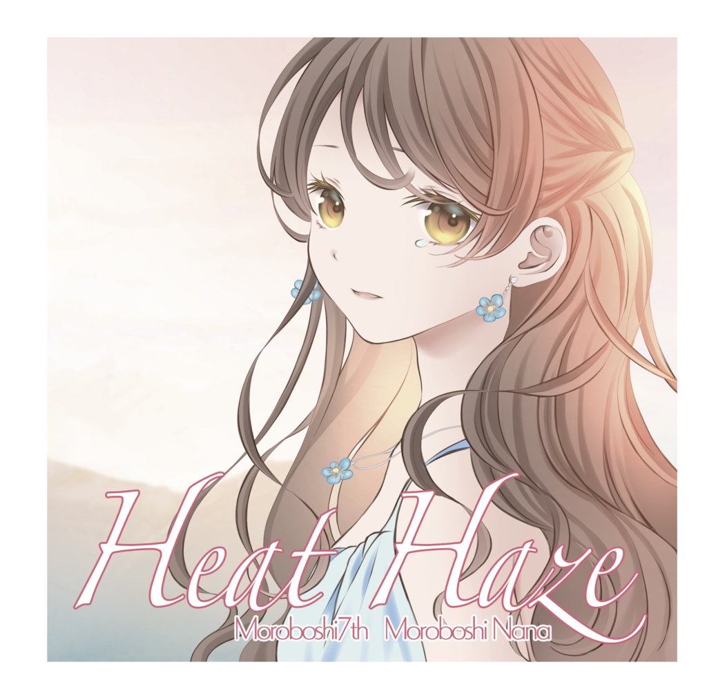 【CDお届け版】2ndアルバム「Heat Haze」 - Moroboshi7th（諸星なな）