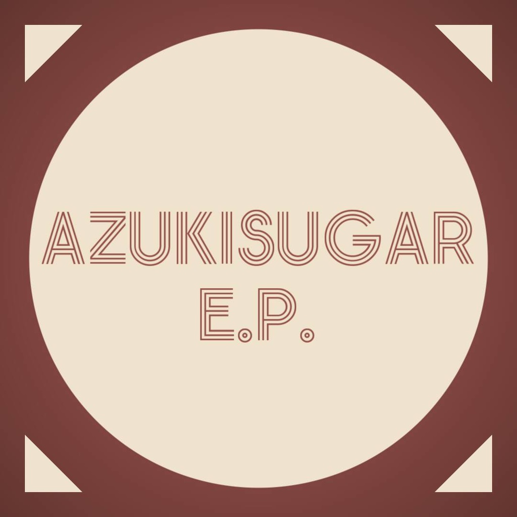AZUKISUGAR E.P. Vol.1