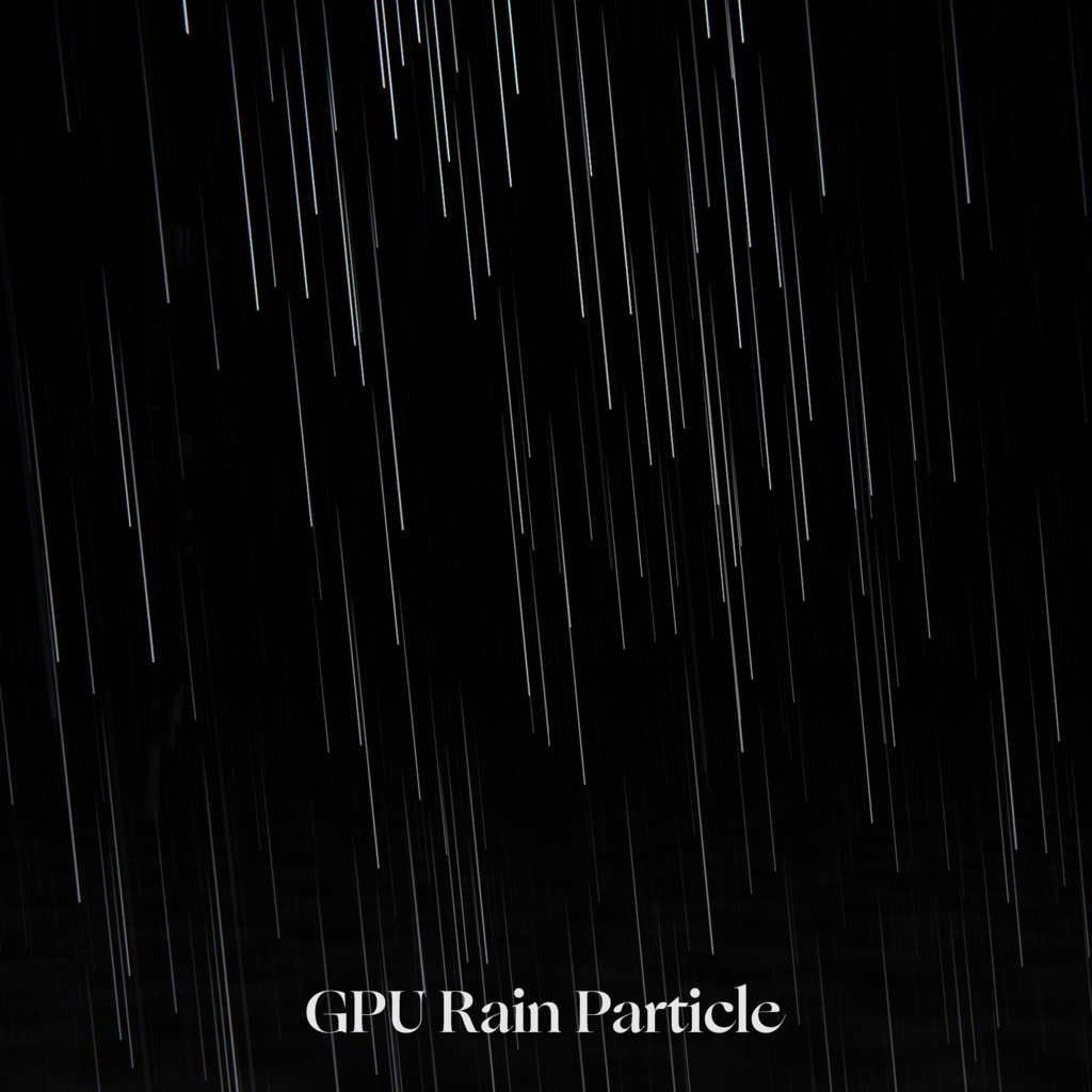 GPU Rain Particle (GPU 雨パーティクル)