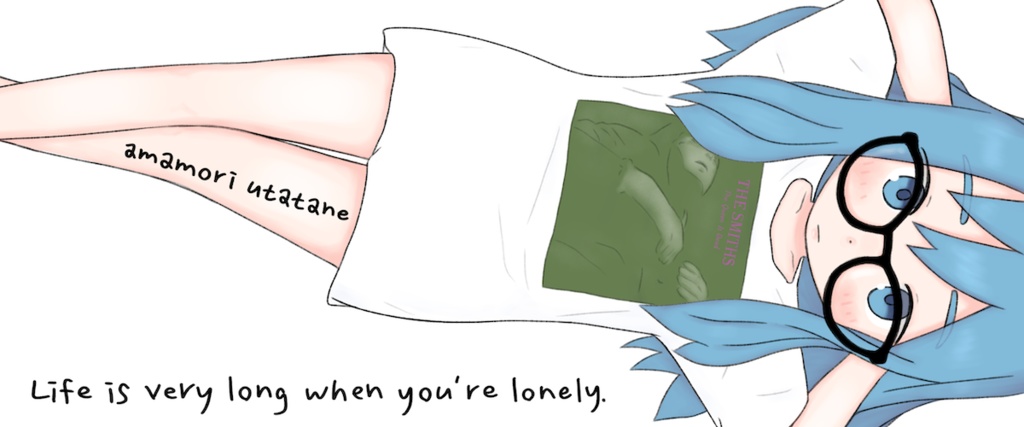 Life Is Very Long When You're Lonely(雨森うたたね)