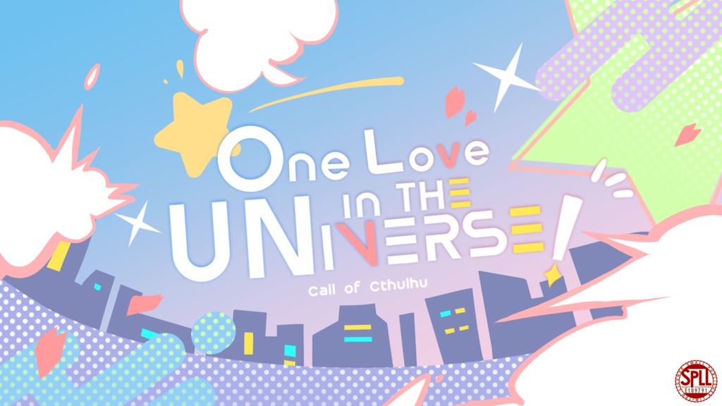 One Love in the UNIVERS！　SPLL:E189791