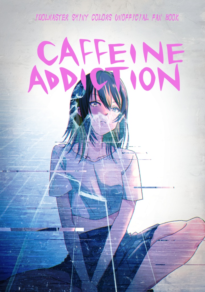【イラスト合同誌 C106委託分】シャニマスUNOFFICIALFANBOOK CAFFEINE ADDICTION