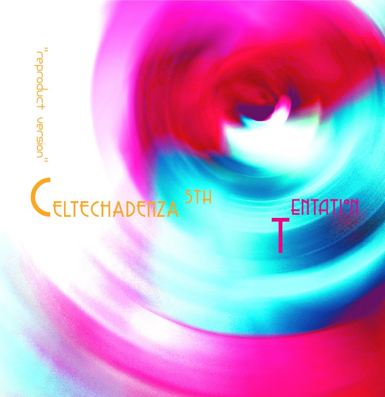 CELTEHCHADENZA 5th album『TENTATION』（アルバムダウンロード版）