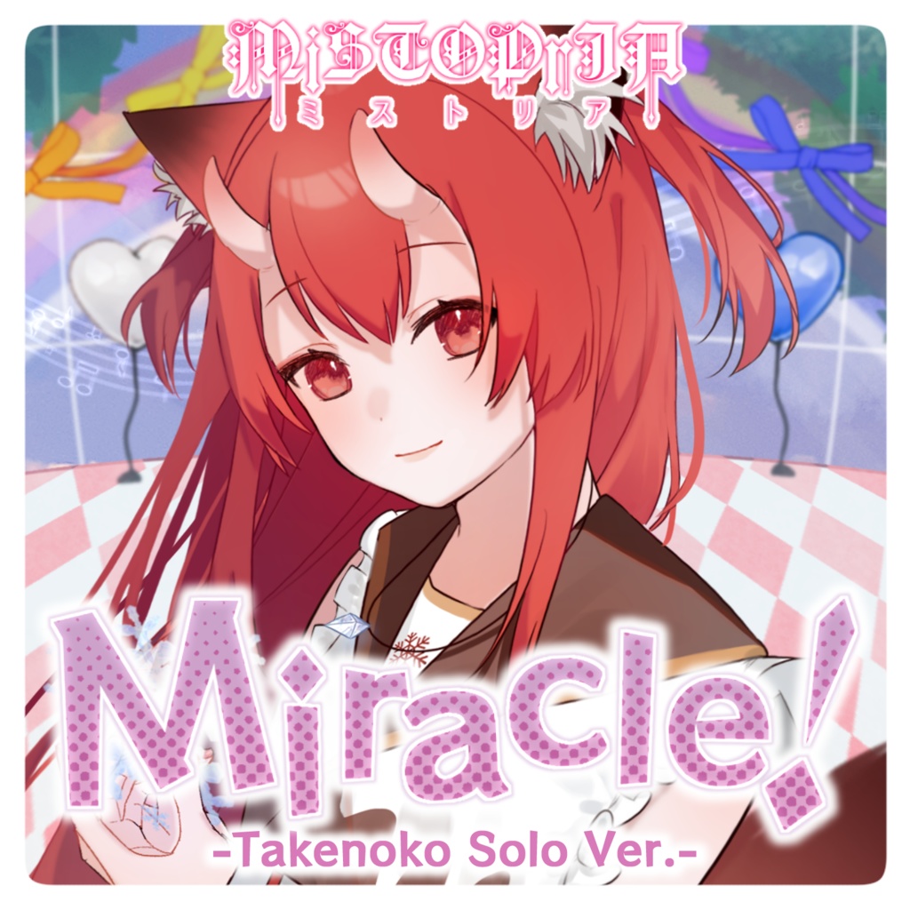 Miracle! -Takenoko Solo Ver.-
