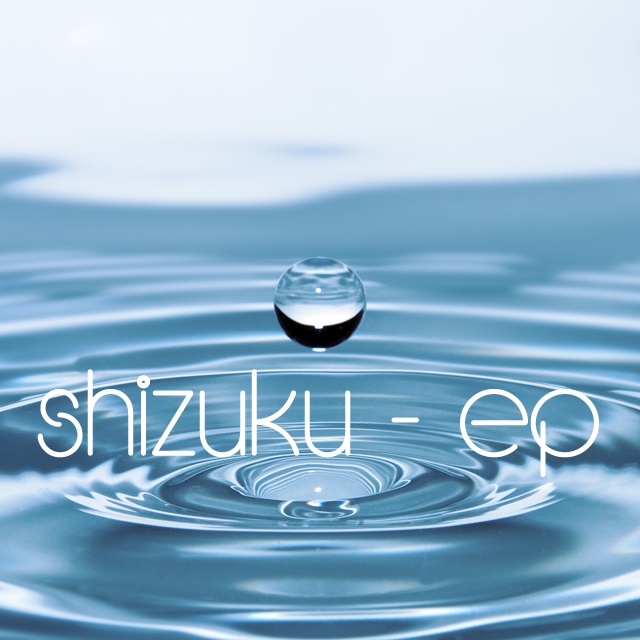 Shizuku - EP