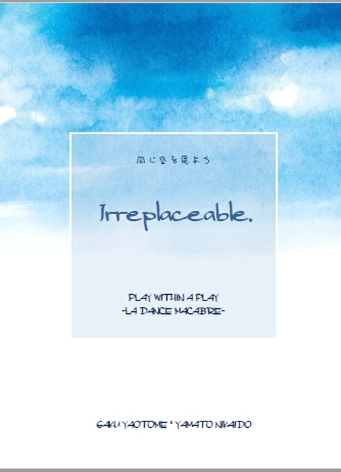 【gkym】Irreplaceable.