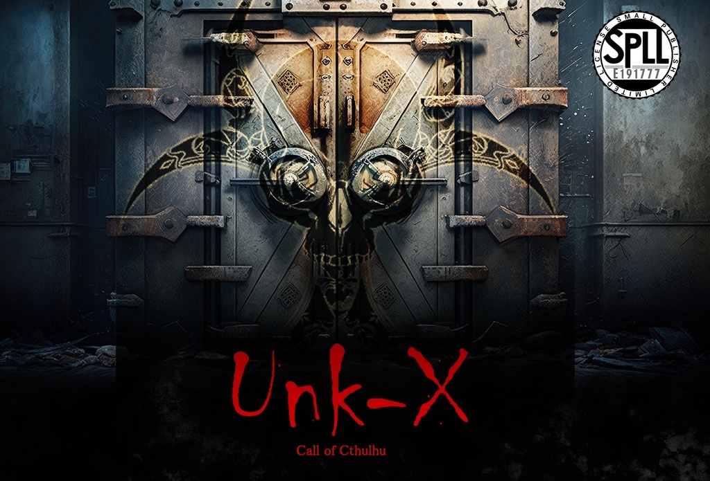 【6版CoC】Unk-X（SPLL:E191777）