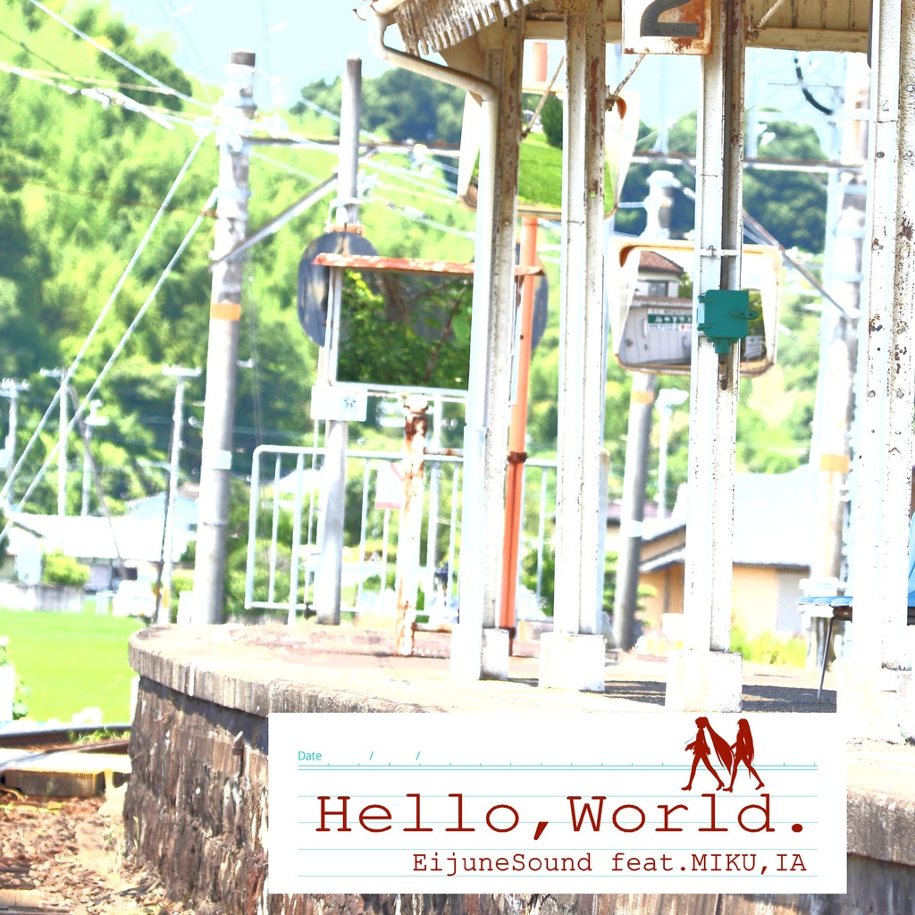 Hello,World EijuneSound feat.MIKU,IA