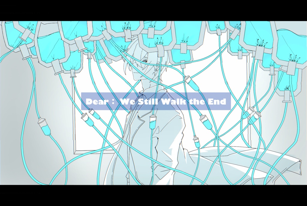  Dear： We Still Walk the End　SPLL:E197040