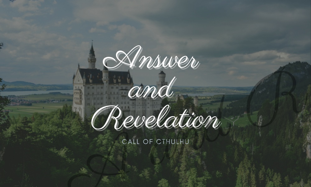 CoC『Answer and Revelation』