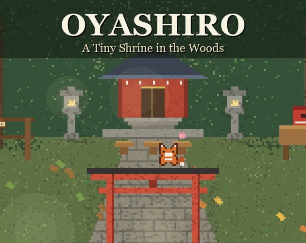 OYASHIRO 〜森のちいさなお社のお世話〜【Windows用ゲーム】