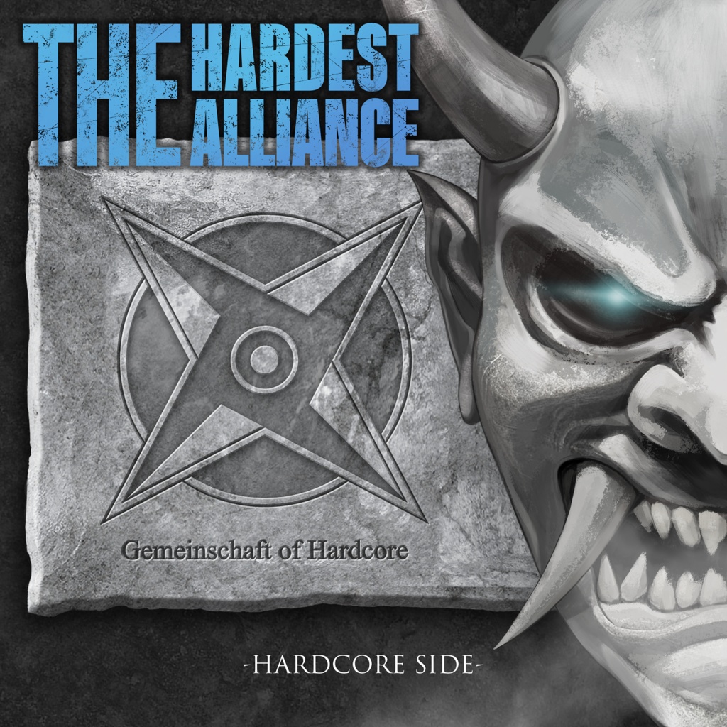 THE HARDEST ALLIANCE -HARDCORE SIDE-