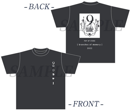 9-nine- POP UP STORE 【branches of memory】　オリジナル Tシャツ