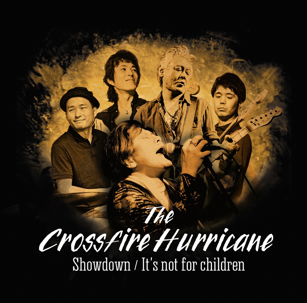 【ダウンロード】The Crossfire Hurricane『Showdown/It's not for children』