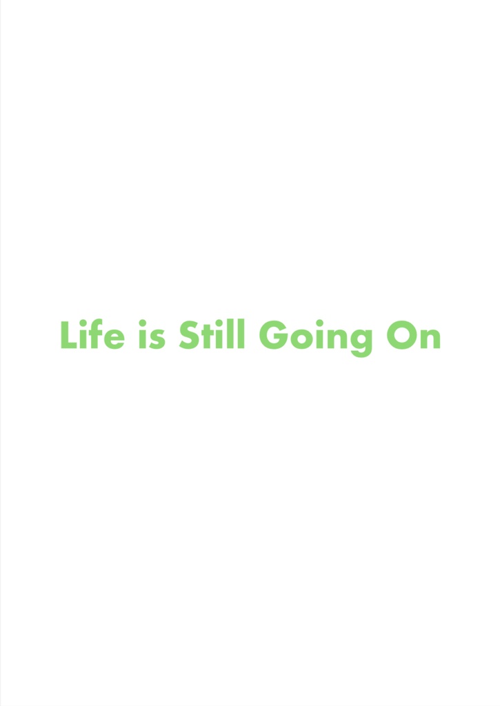 Life is Still Going On