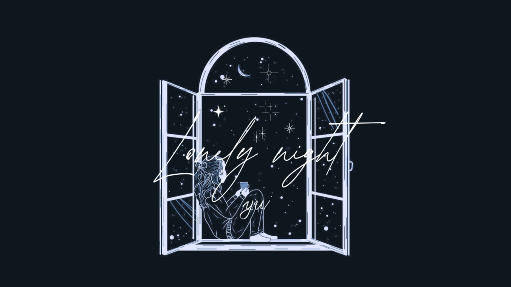 【BGM】Lonely night