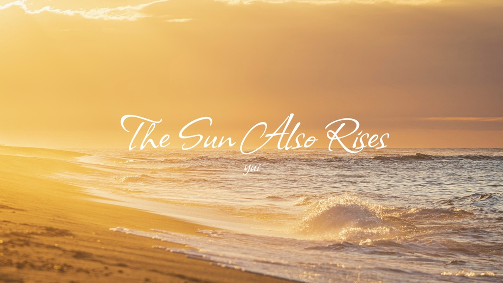 【BGM】The Sun Also Rises