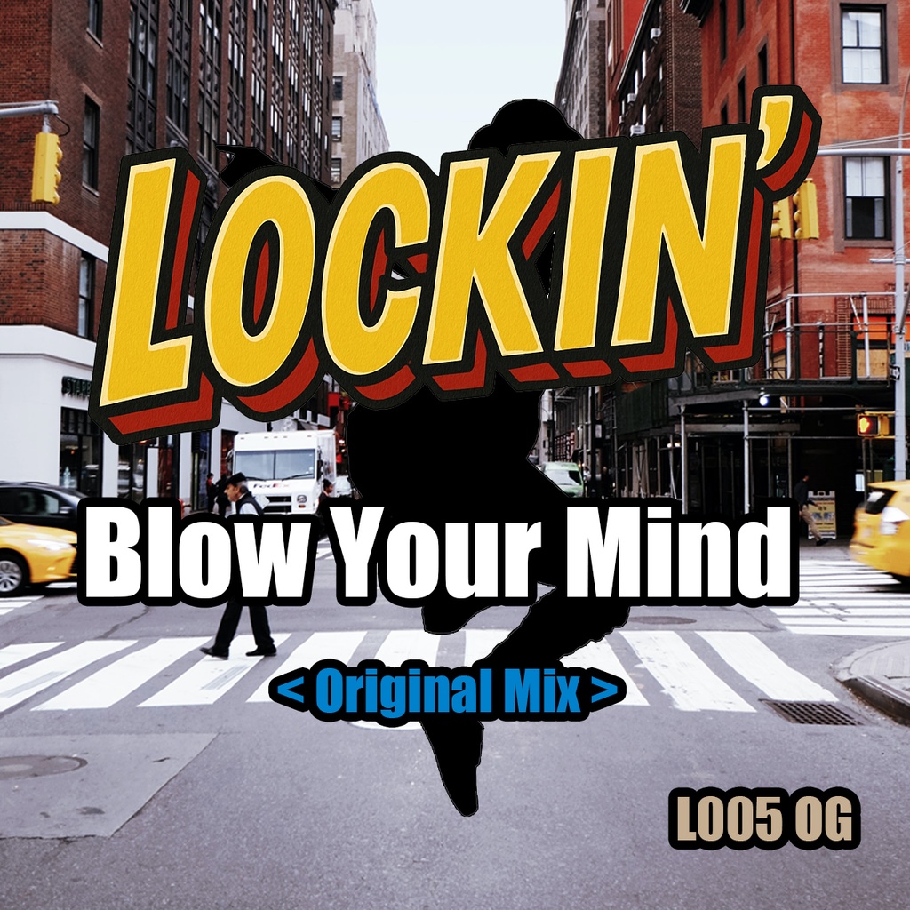 Blow Your Mind <Original Mix>
