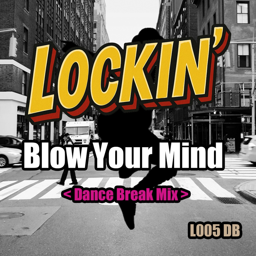 Blow Your Mind <Dance Break Mix>