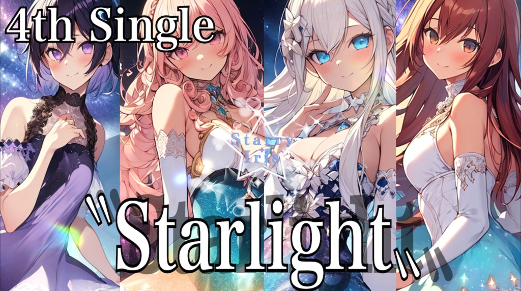 『Starry Iris』4th Single "Star light" official music video