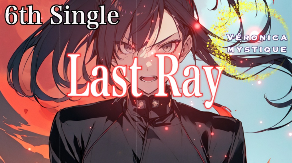 『VERONICA MYSTIQUE』6th Single "Last Ray" official Music Video