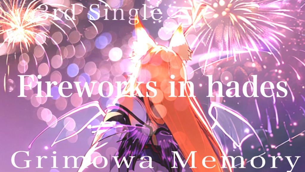 『Grimowa Memory』3rd Single "Fireworks in hades" official Music Video