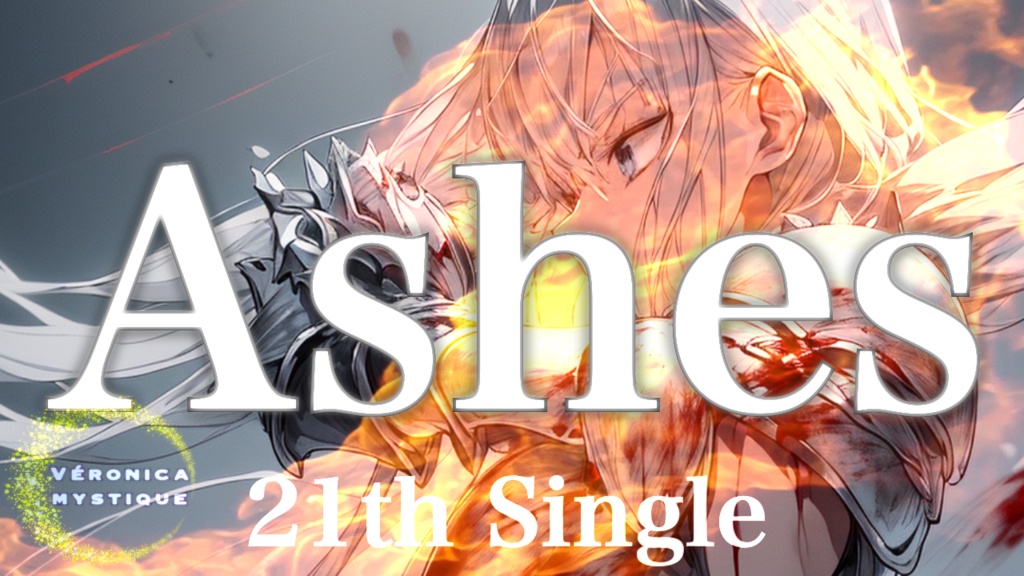 『VERONICA MYSTIQUE』21th Single "Ashes" official Music Video