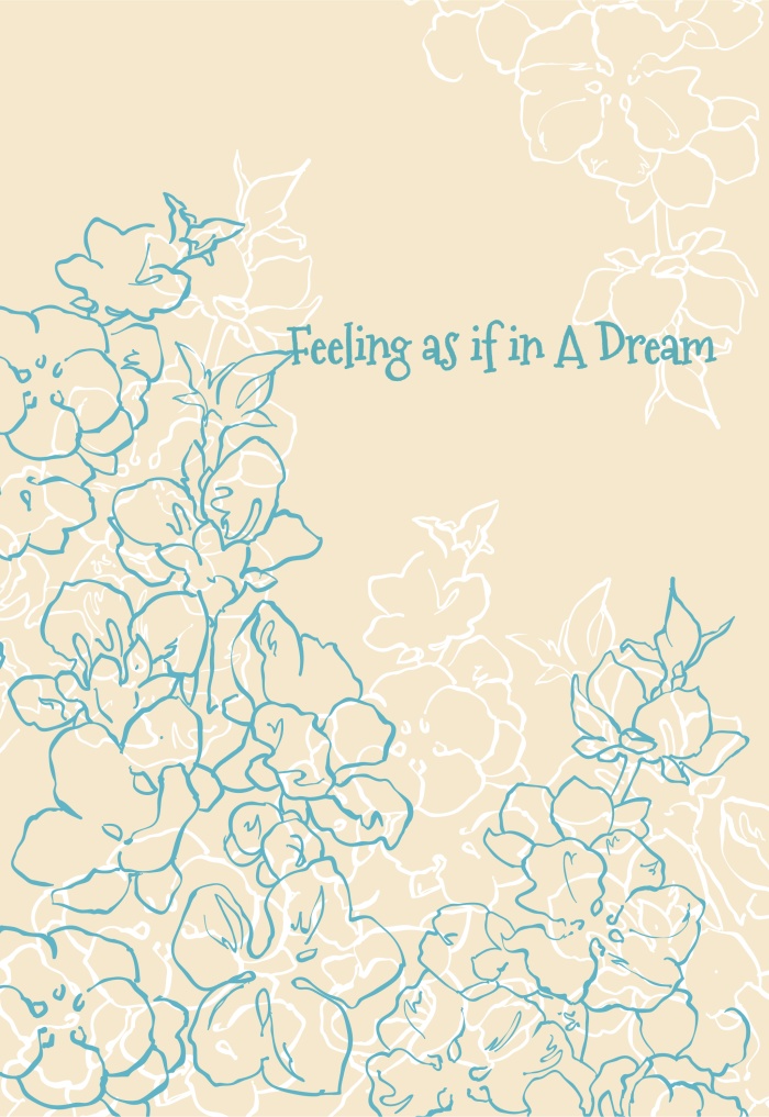 Feeling as if in A Dream