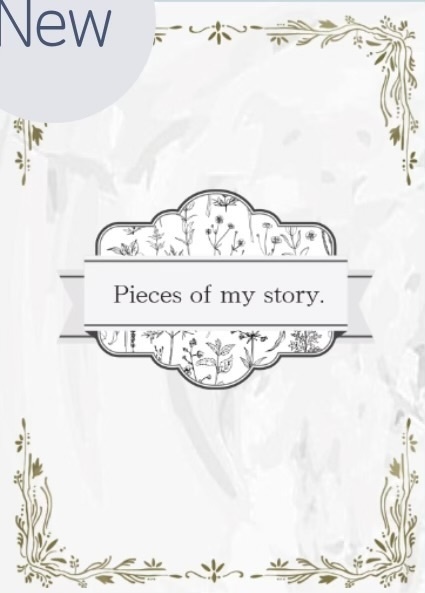 Pieces of my story.
