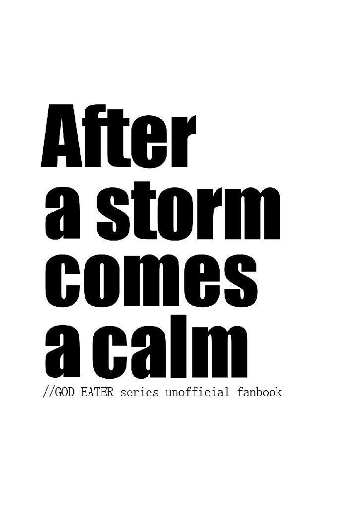 After a storm comes a calm