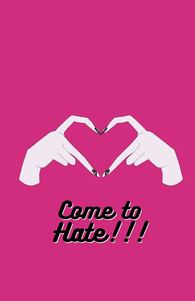 Come to Hate!!!