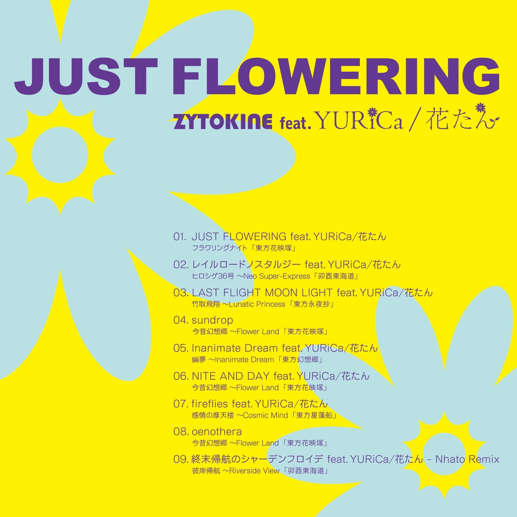 62nd】JUST FLOWERING feat. 花たん/YURiCa【送料込】 - ZYTOKINE