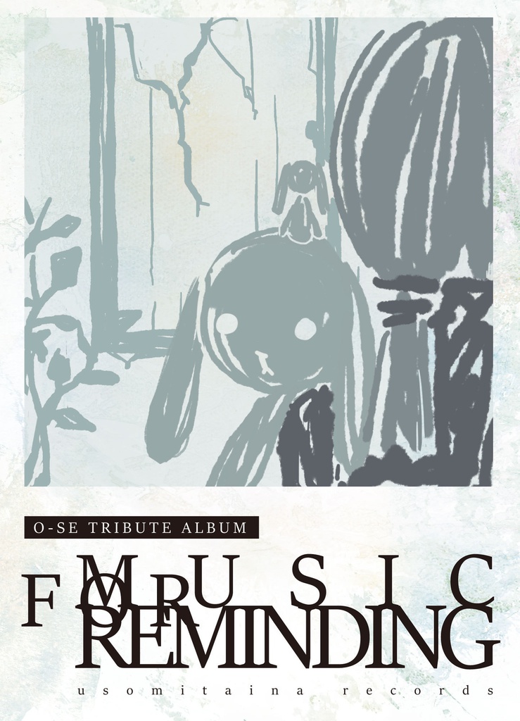 O-SE TRIBUTE ALBUM "MUSIC FOR REMINDING"