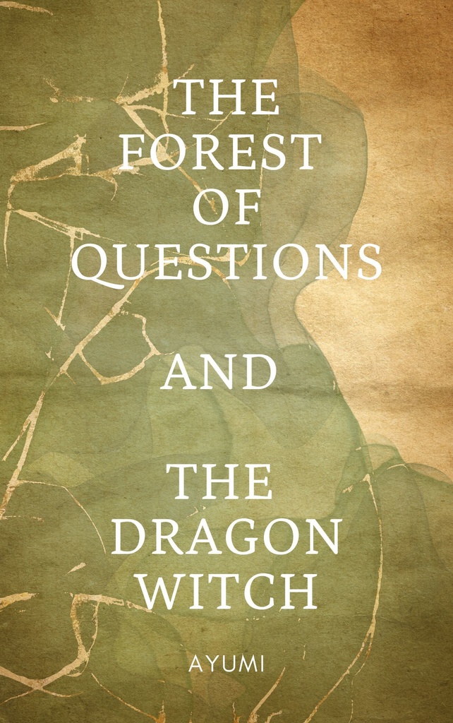 The Forest of Questions and the Dragon Witch