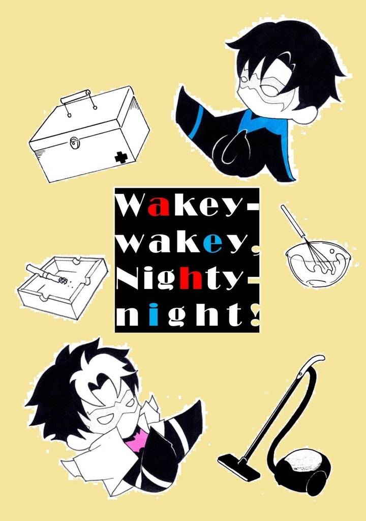 Wakey-wakey, Nighty-night!