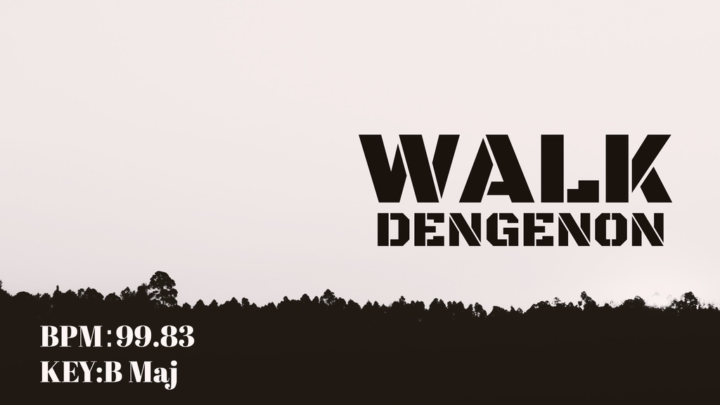 WALK(BPM99.83 - Key B Maj)