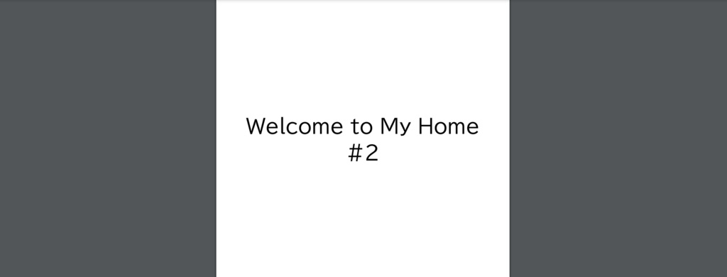 Welcome to My Home #2