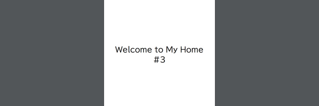 Welcome to My Home #3