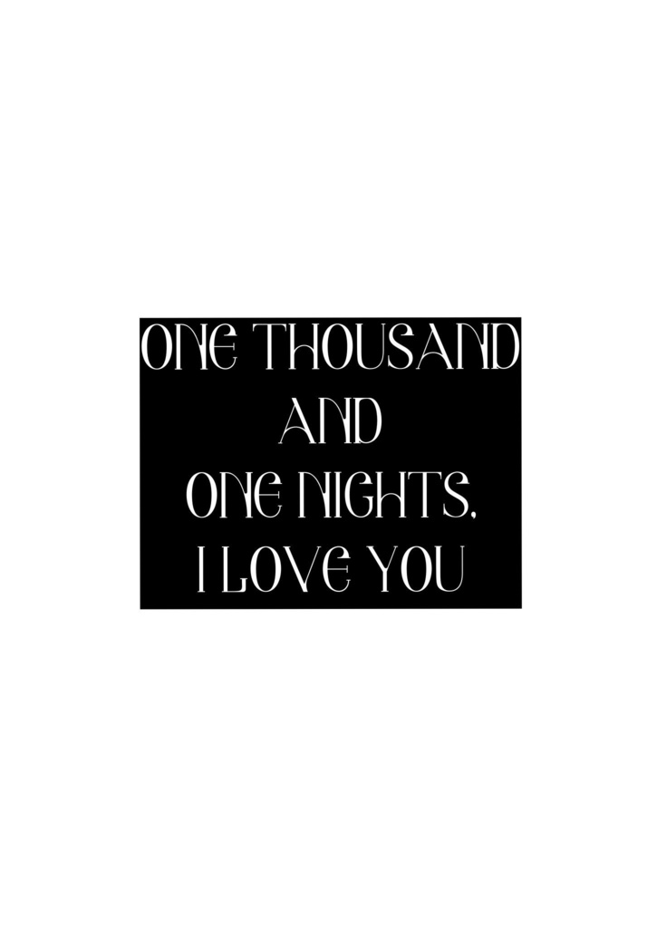 ONE THOUSAND AND ONE NIGHTS,I LOVE YOU