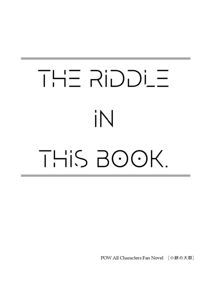 THE RIDDLE IN THIS BOOK.